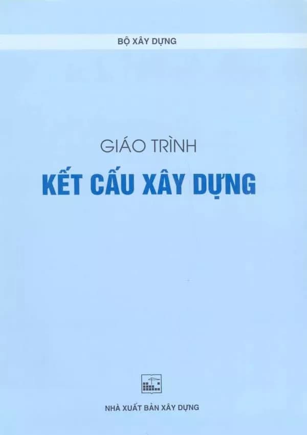 Giáo Trình Kết Cấu Xây Dựng - Giáo trình PDF
