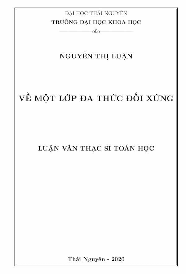 Luận văn Thạc sĩ Toán học : Về một lớp Đa thức đối xứng - Giáo trình PDF