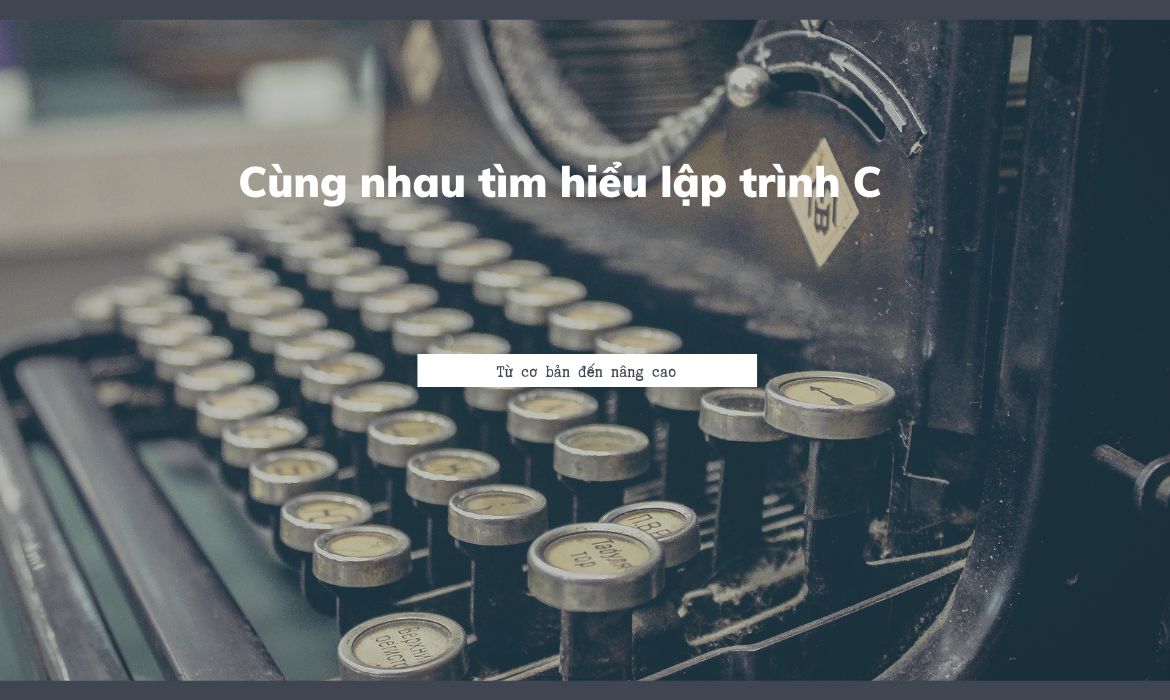 Tìm hiểu về Lập Trình C