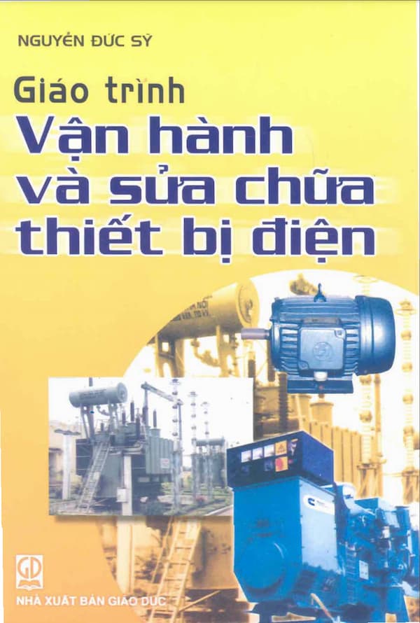 Giáo trình vận hành và sửa chữa thiết bị điện - Giáo trình PDF
