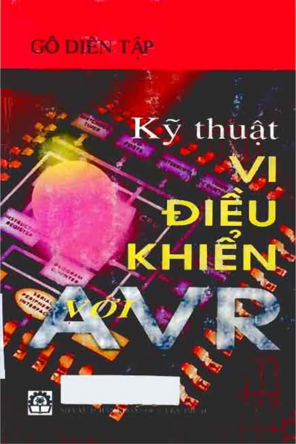 Kỹ thuật vi điều khiển với AVR - Giáo trình PDF