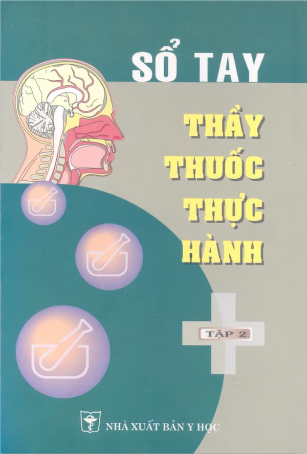 Sổ tay thầy thuốc thực hành - tập 2 - Giáo trình PDF
