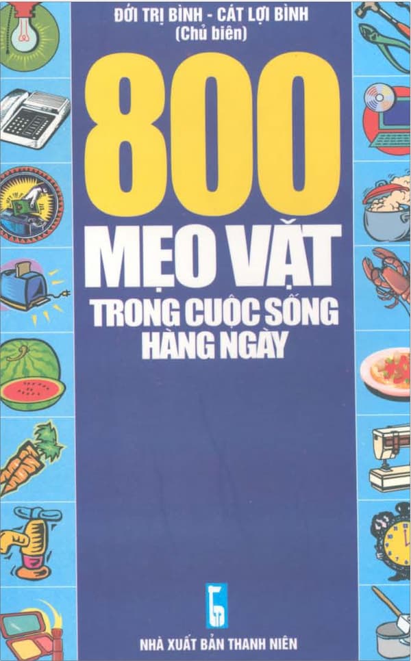 800 mẹo vặt trong cuộc sống hàng ngày - Giáo trình PDF